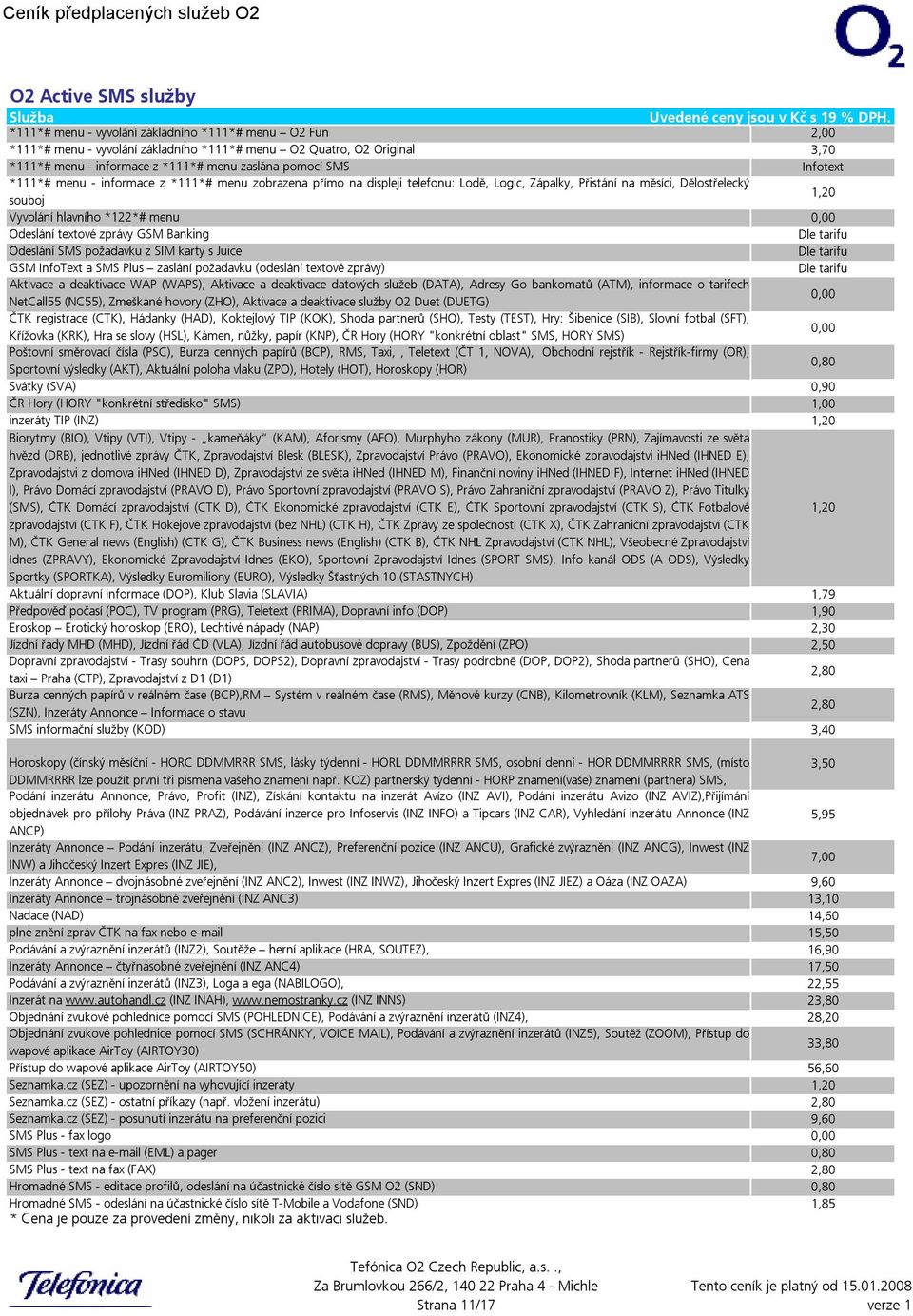 Odeslání textové zprávy GSM Banking Odeslání SMS požadavku z SIM karty s Juice GSM InfoText a SMS Plus zaslání požadavku (odeslání textové zprávy) Aktivace a deaktivace WAP (WAPS), Aktivace a