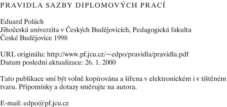 cz/~edpo/pravidla/pravidla.pdf Datum poslední aktualizace: 26. 1.