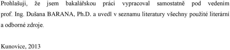 Dušana BARANA, Ph.D. a uvedl v seznamu