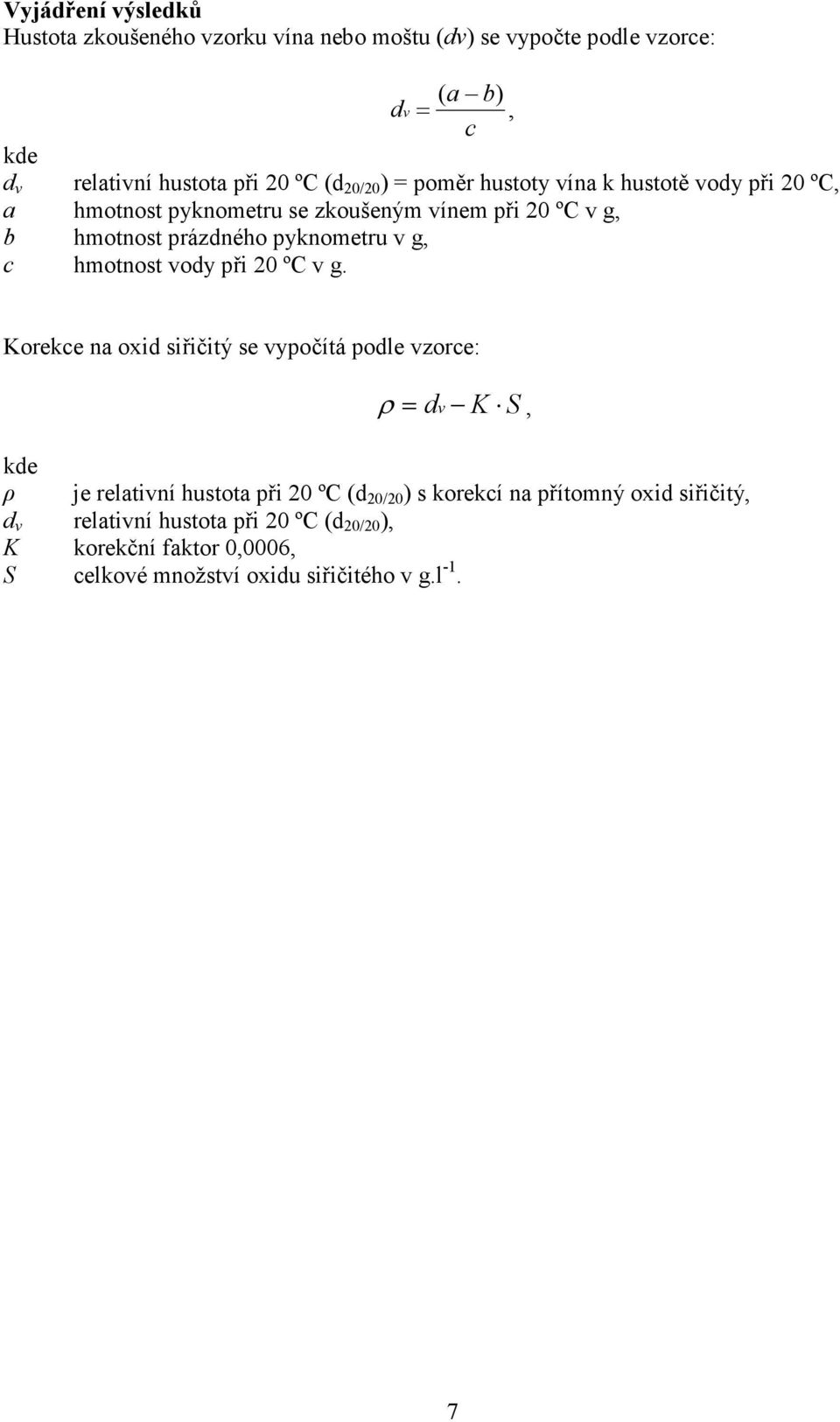 g, c hmotnost vody při 20 ºC v g.