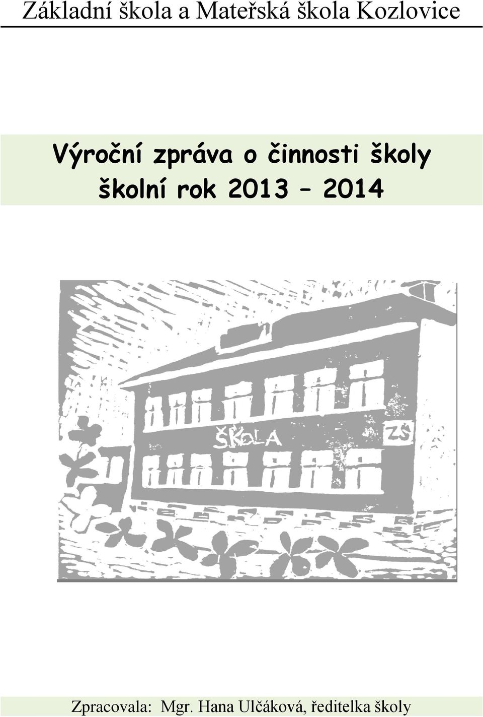 školy školní rok 2013 2014