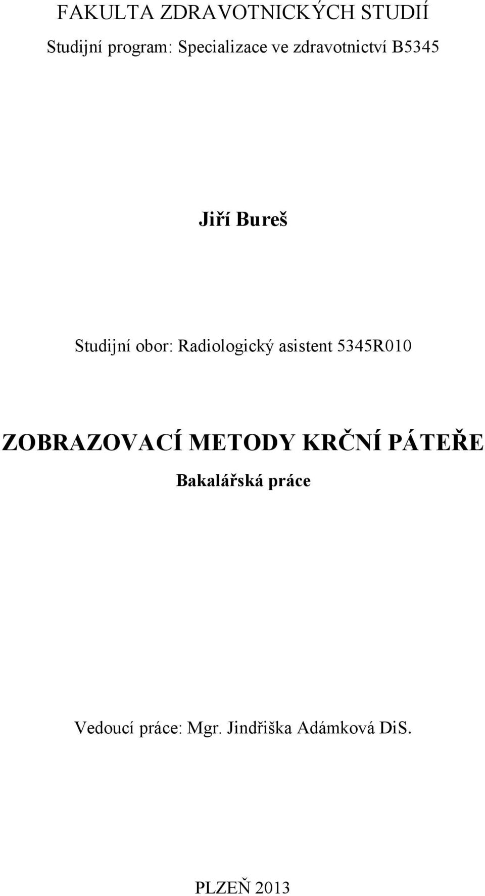 Radiologický asistent 5345R010 ZOBRAZOVACÍ METODY KRČNÍ