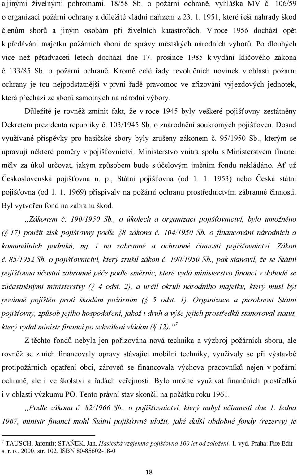 133/85 Sb. o poţární ochraně.