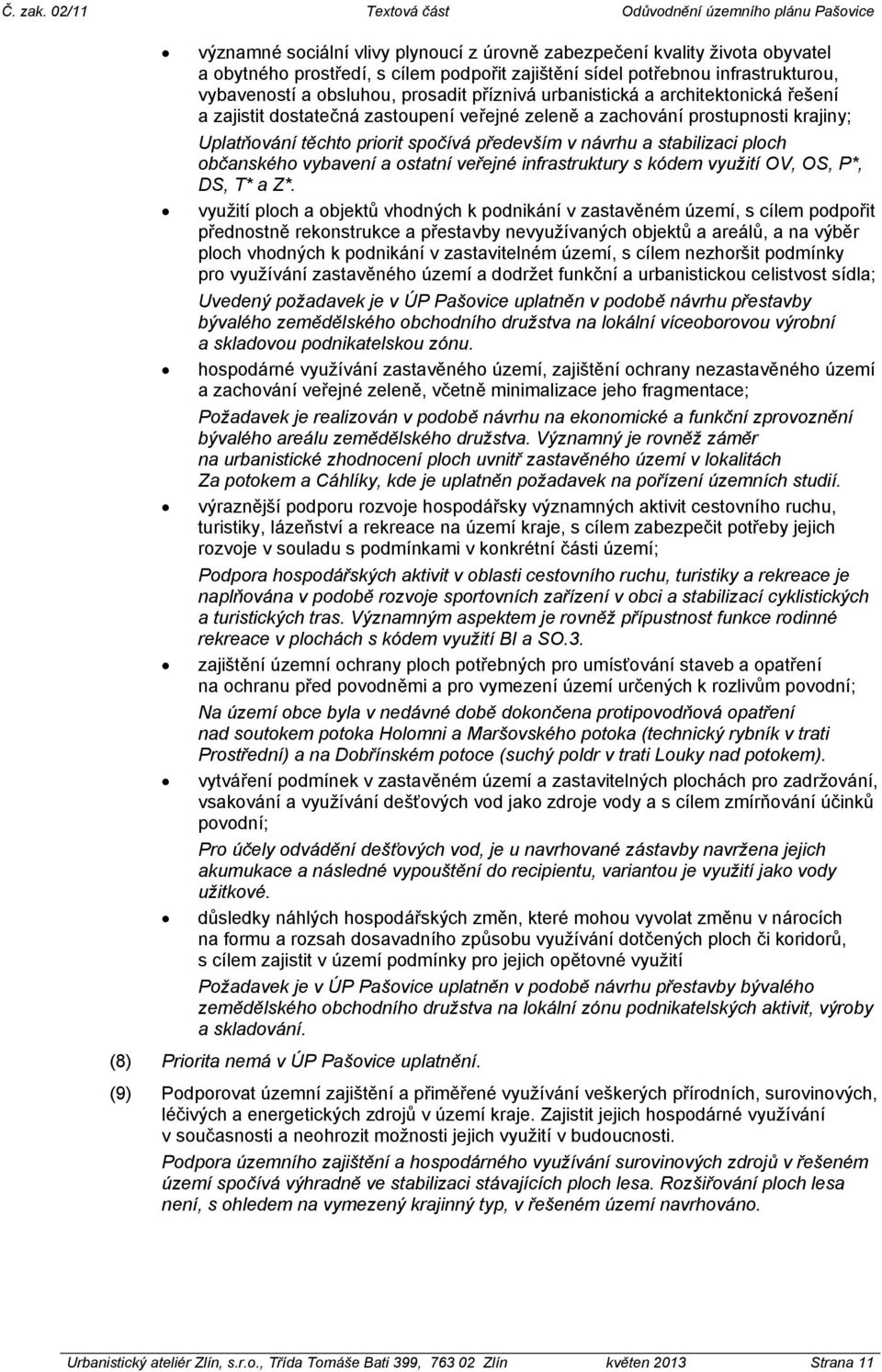 ploch občanského vybavení a ostatní veřejné infrastruktury s kódem využití OV, OS, P*, DS, T* a Z*.