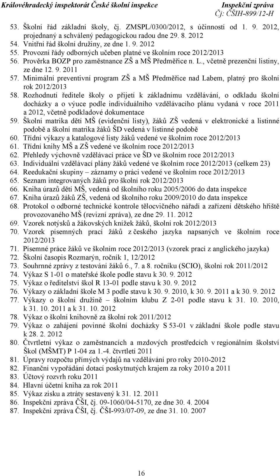 Minimální preventivní program ZŠ a MŠ Předměřice nad Labem, platný pro školní rok 2012/2013 58.