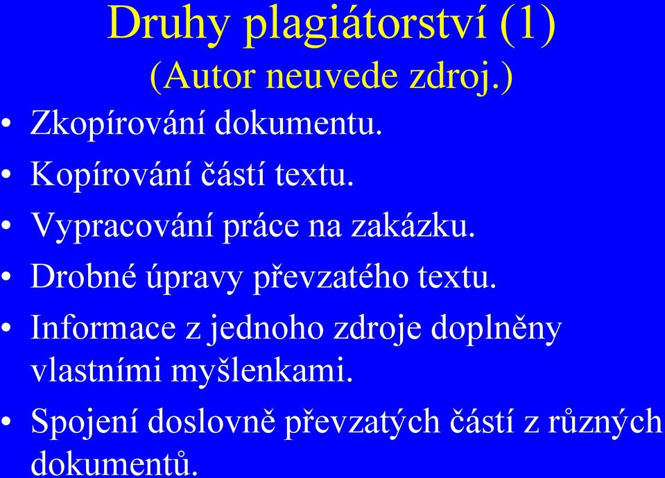 Vypracování práce na zakázku. Drobné úpravy převzatého textu.