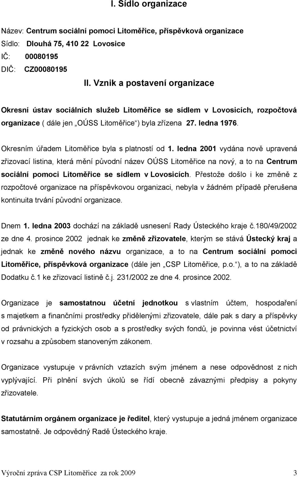 Okresním úřadem Litoměřice byla s platností od 1.