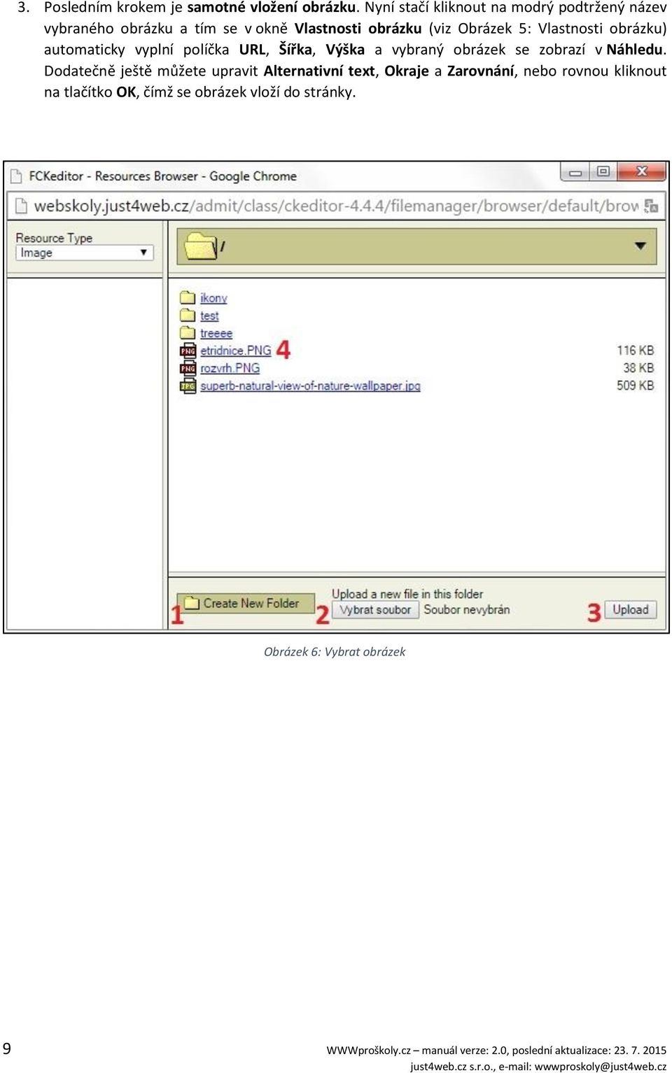 obrázku) automaticky vyplní políčka URL, Šířka, Výška a vybraný obrázek se zobrazí v Náhledu.