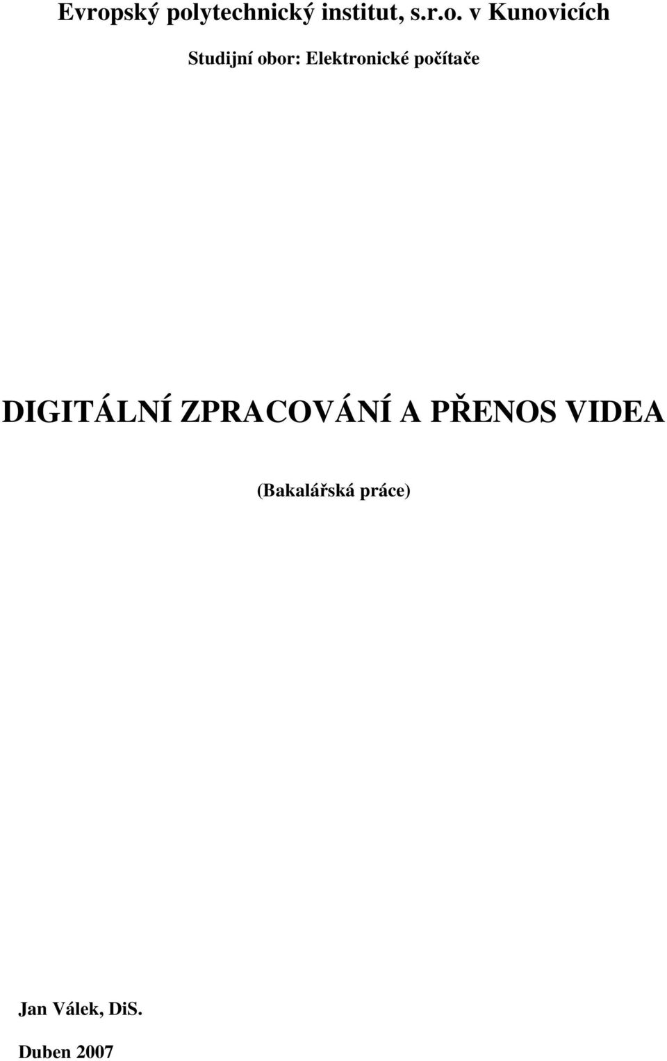 počítače DIGITÁLNÍ ZPRACOVÁNÍ A PŘENOS