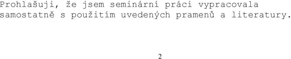 vypracovala samostatně s