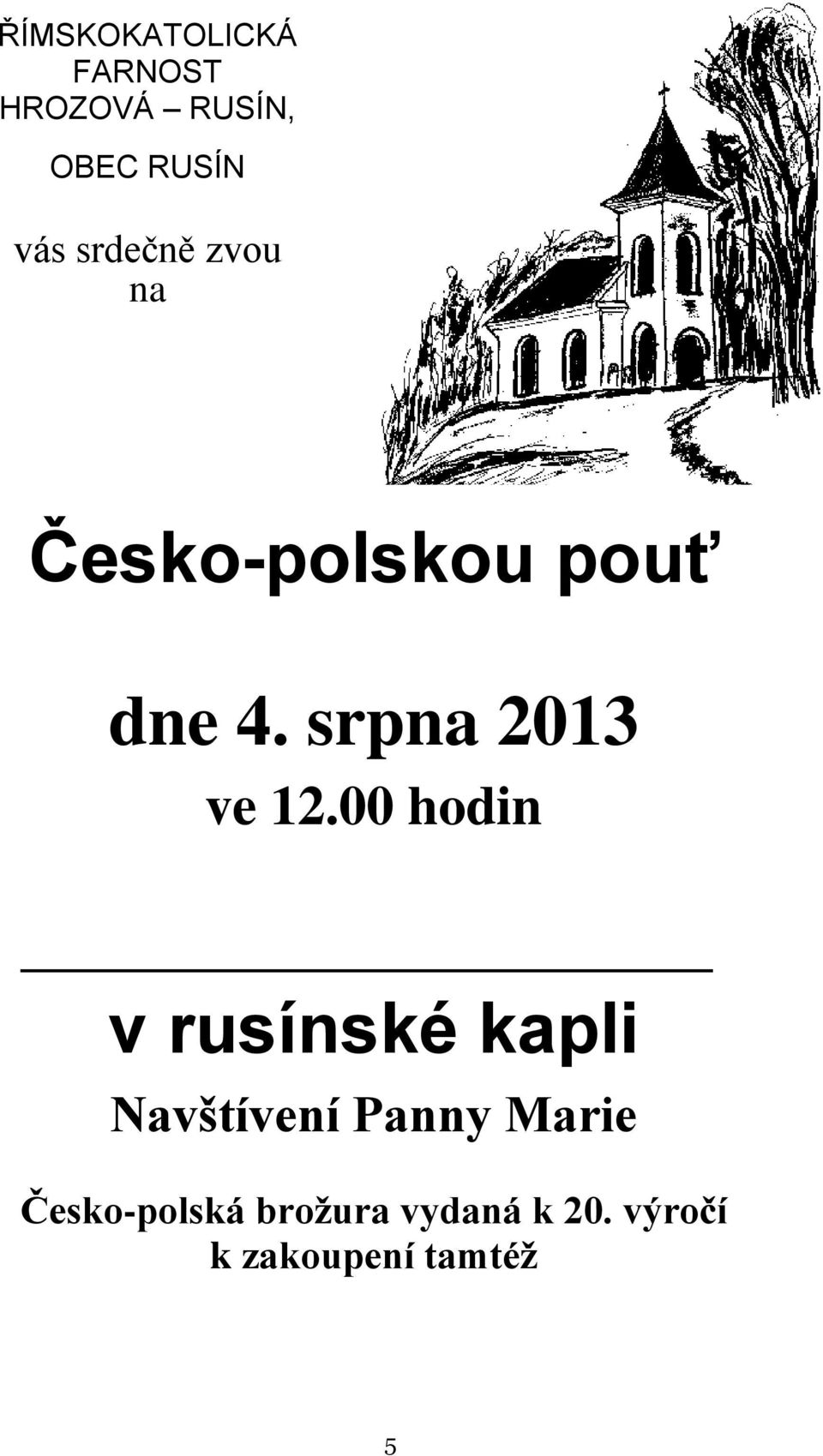 srpna 2013 ve 12.