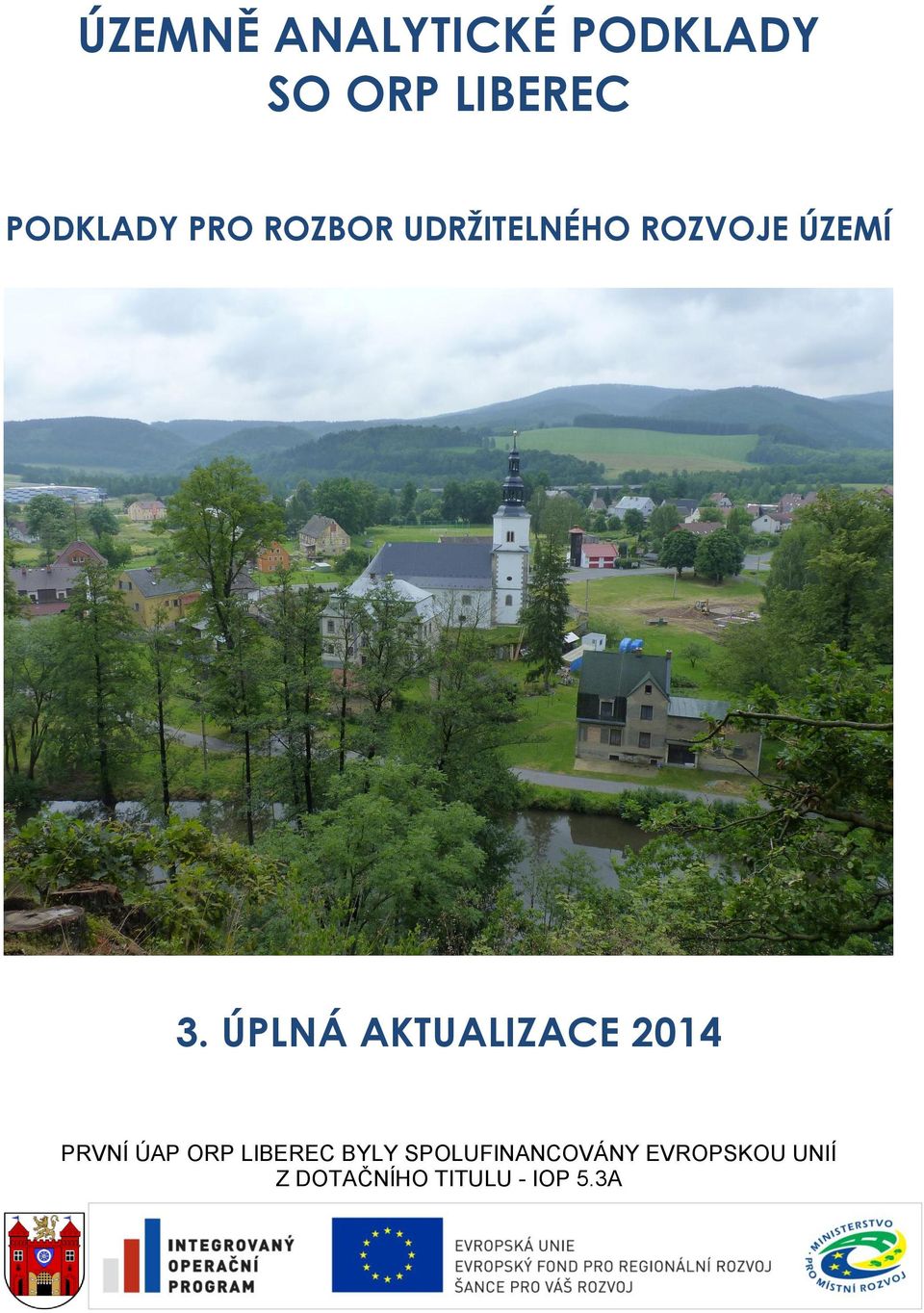 ÚPLNÁ AKTUALIZACE 2014 PRVNÍ ÚAP ORP LIBEREC BYLY