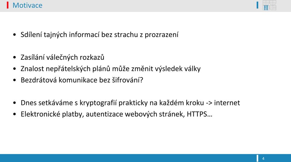 Bezdrátová komunikace bez šifrování?