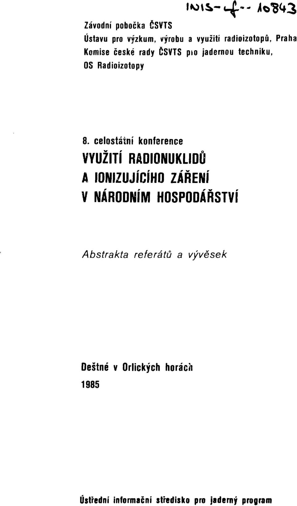 celostátní konference VYUŽITÍ RADIONUKLIDŮ A IONIZUJÍCÍHO ZÁŘENÍ V NÁRODNÍM