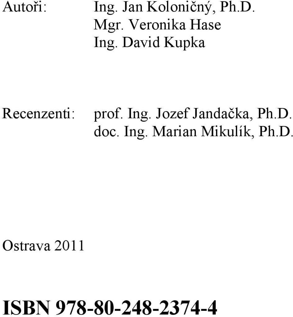 David Kupka Recenzenti: prof. Ing.