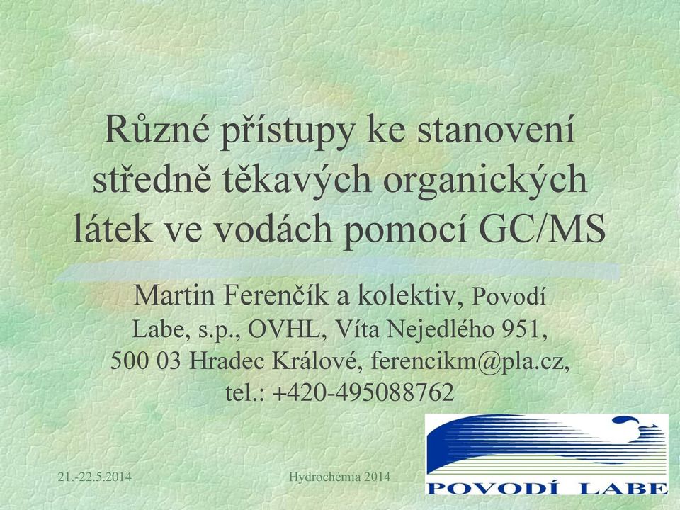s.p., OVHL, Víta Nejedlého 951, 500 03 Hradec Králové,