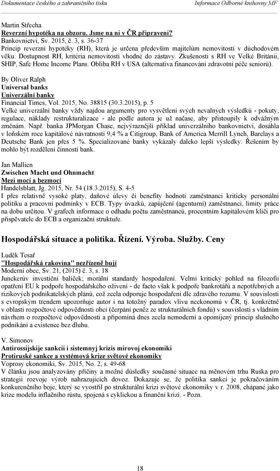 Zkušenosti s RH ve Velké Británii, SHIP, Safe Home Income Plans. Obliba RH v USA (alternativa financování zdravotní péče seniorů).