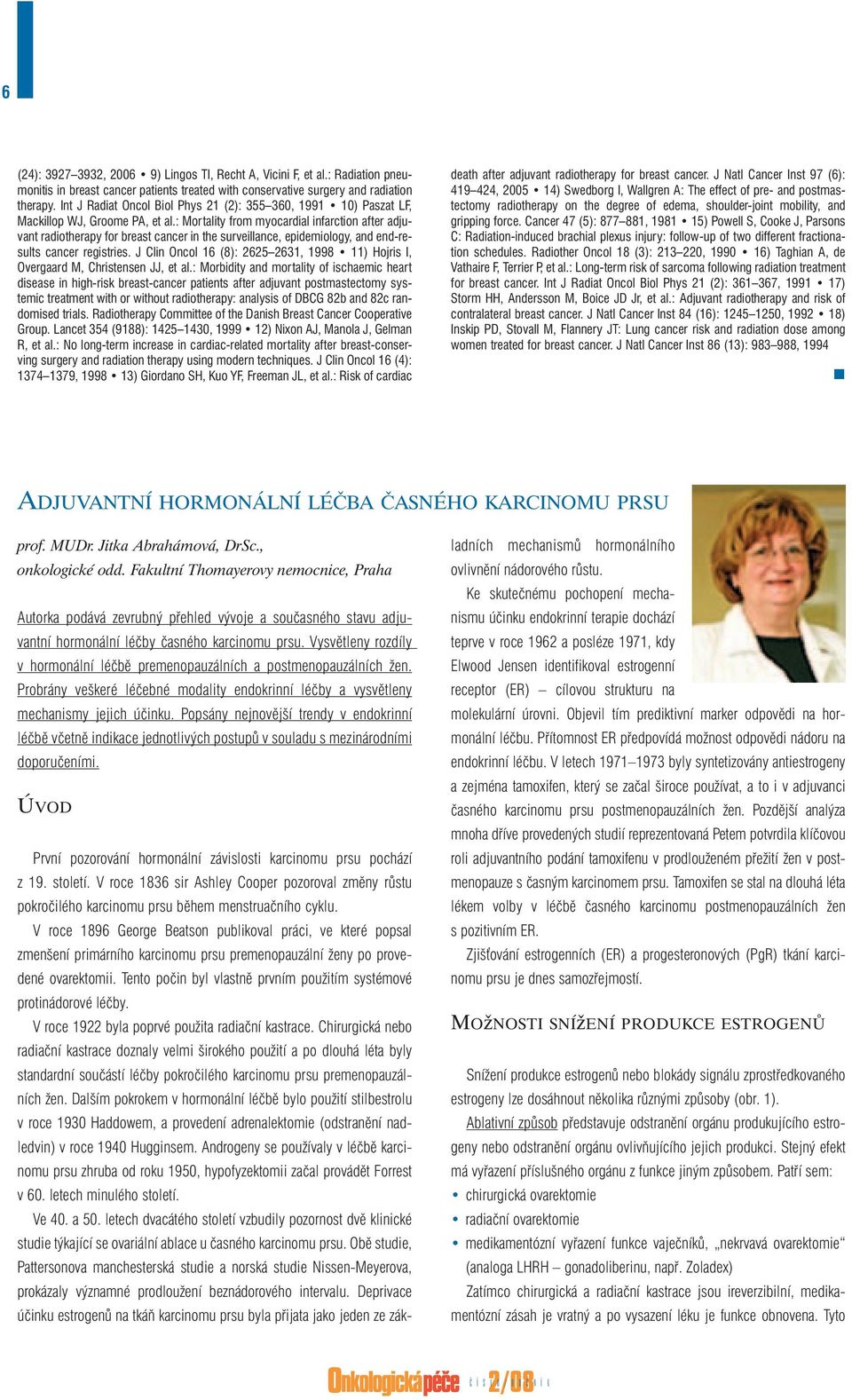 : Mortality from myocardial infarction after adjuvant radiotherapy for breast cancer in the surveillance, epidemiology, and end-results cancer registries.