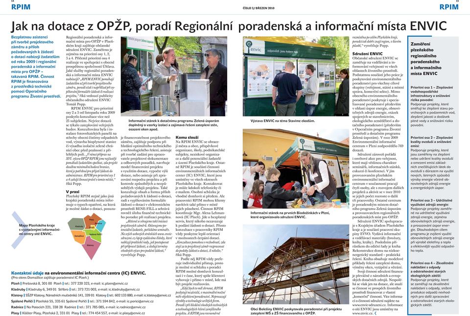 Mapa Plzeňského kraje s vyznačenými informačními centry sítě ENVIC. Regionální poradenská a informační místa pro OPŽP v Plzeňském kraji zajišťuje občanské sdružení ENVIC.