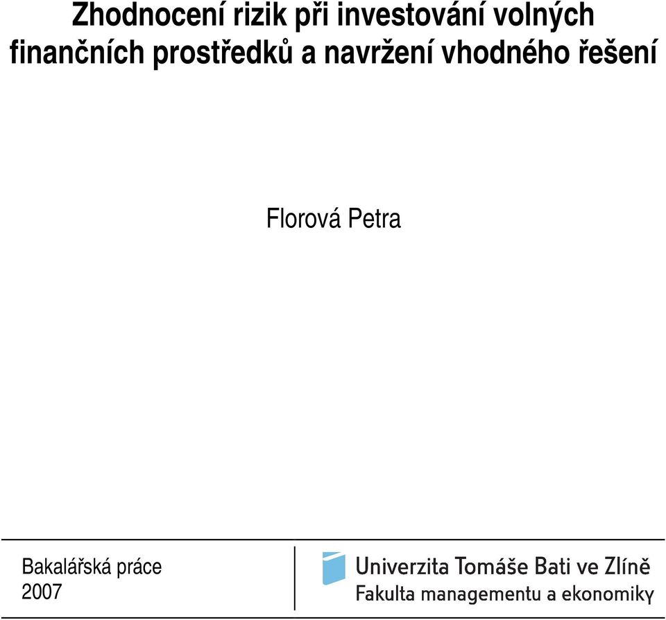 prostředků a navržení vhodného