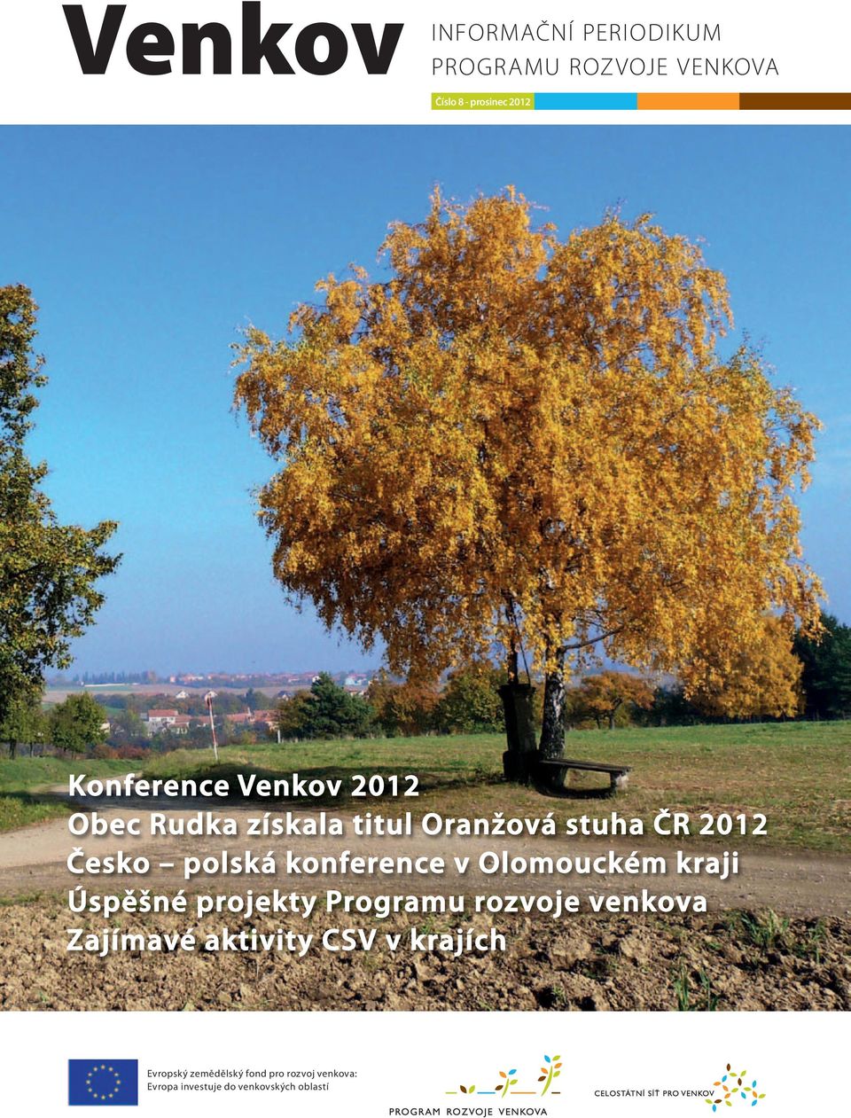 konference v Olomouckém kraji Úspěšné projekty Programu rozvoje venkova Zajímavé