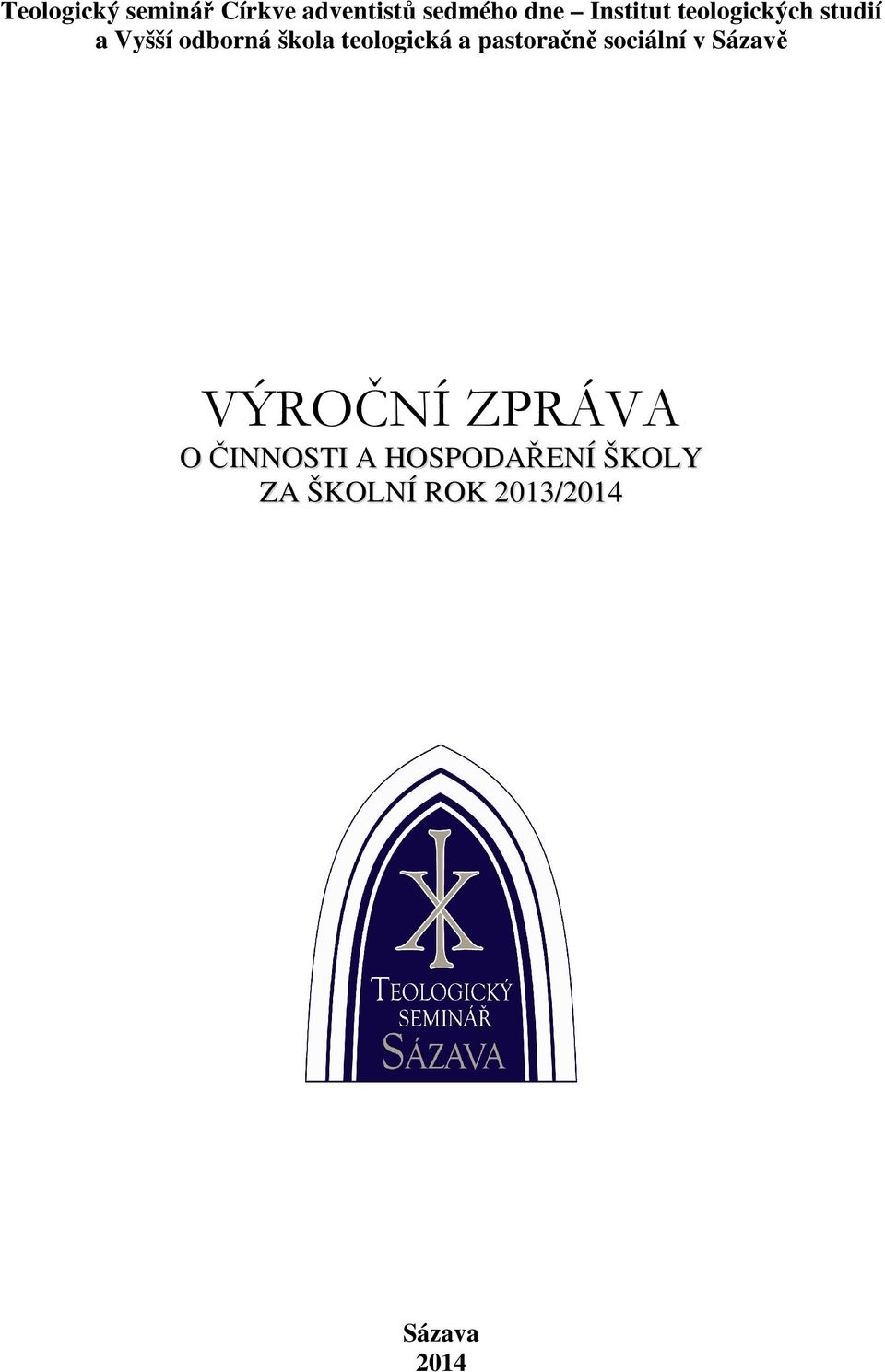 teologická a pastoračně sociální v Sázavě VÝROČNÍ