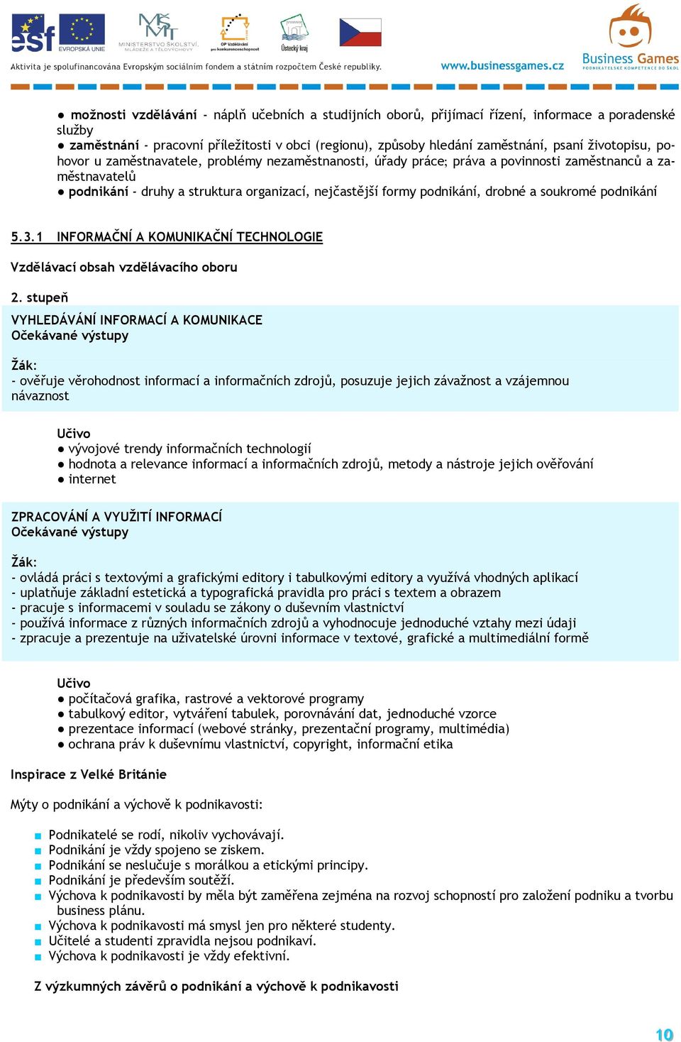 drobné a soukromé podnikání 5.3.1 INFORMAČNÍ A KOMUNIKAČNÍ TECHNOLOGIE Vzdělávací obsah vzdělávacího oboru 2.
