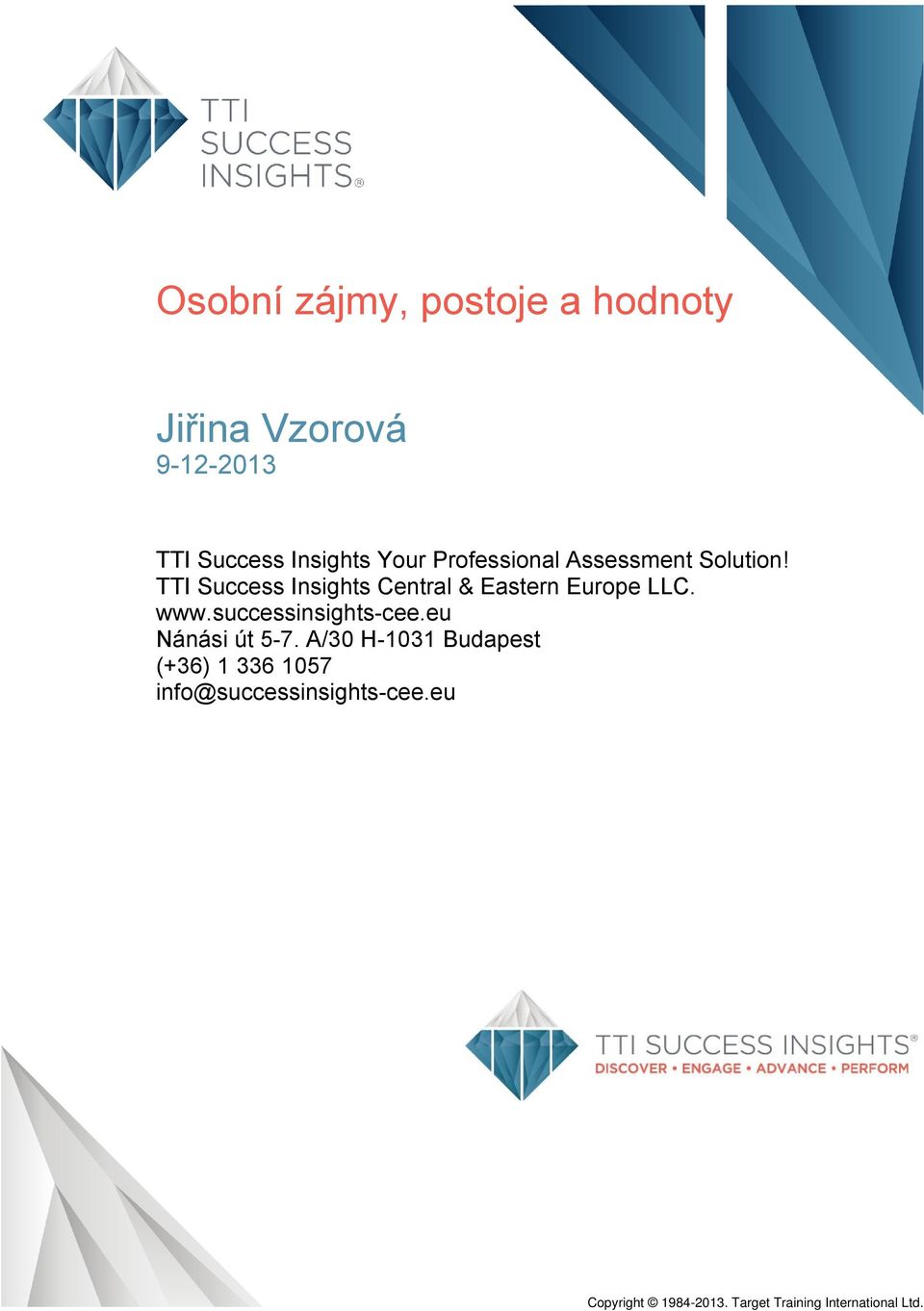 TTI Success Insights Central & Eastern Europe LLC. www.