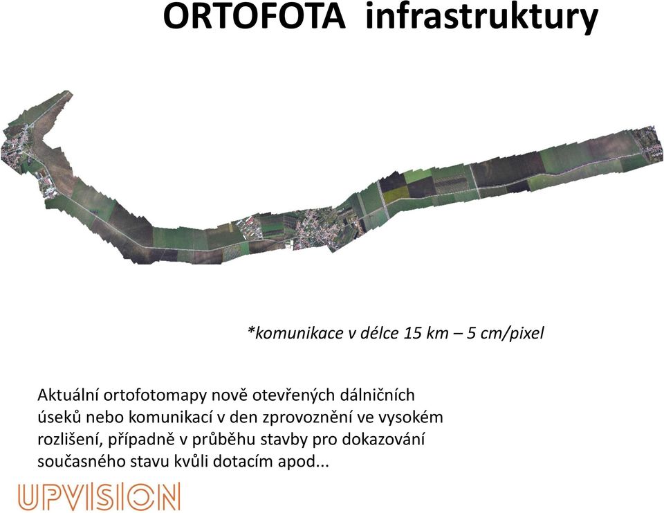 komunikací v den zprovoznění ve vysokém rozlišení, případně v