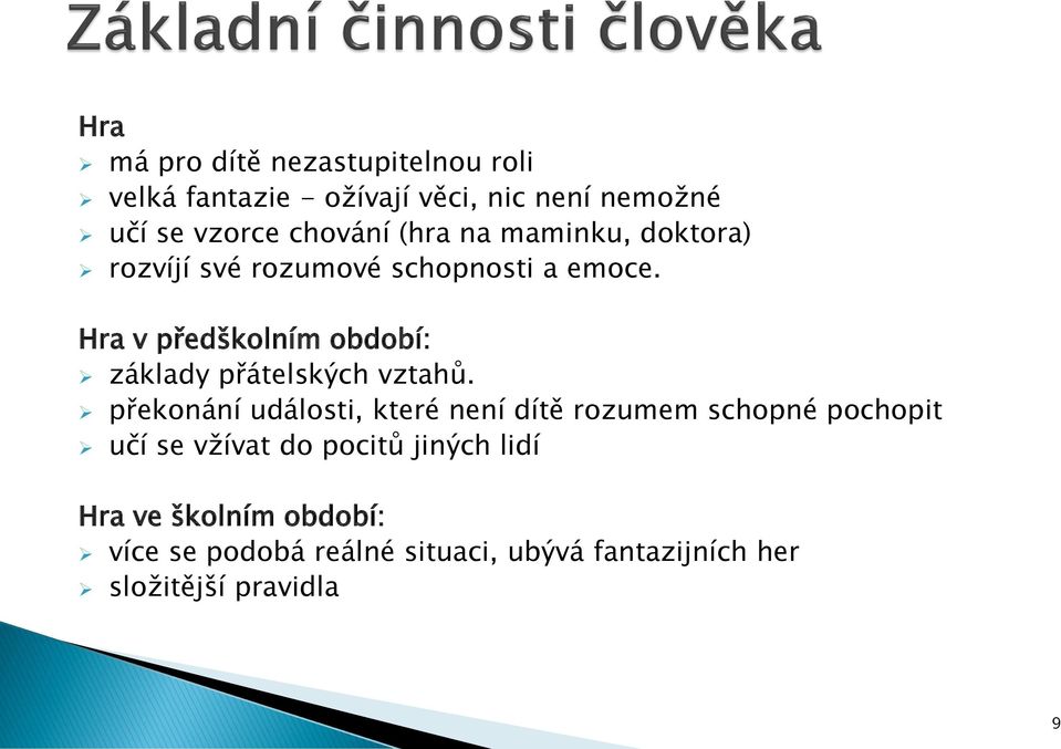 Hra v předškolním období: základy přátelských vztahů.