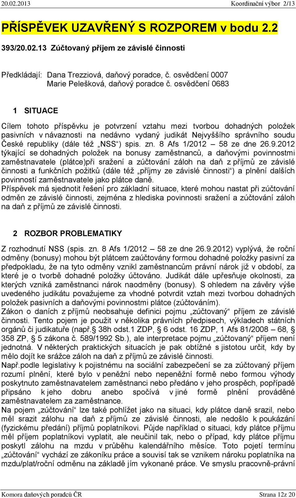 též NSS ) spis. zn. 8 Afs 1/2012 58 ze dne 26.9.