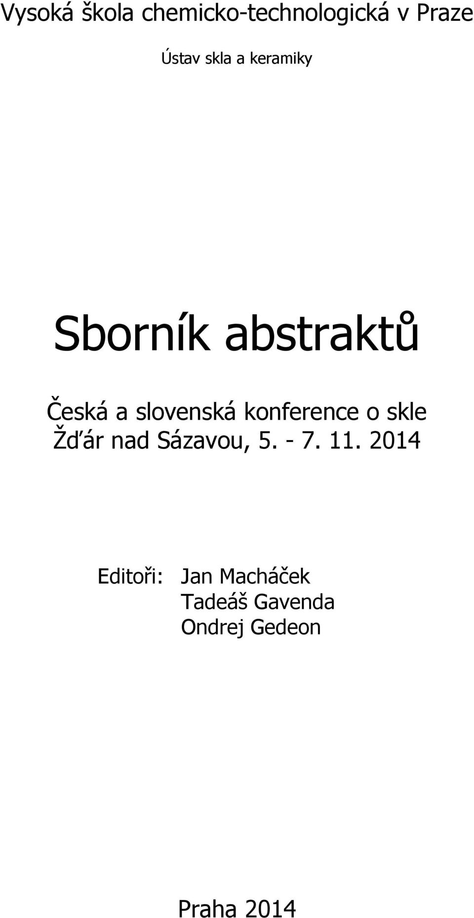 konference o skle Žďár nad Sázavou, 5. - 7. 11.