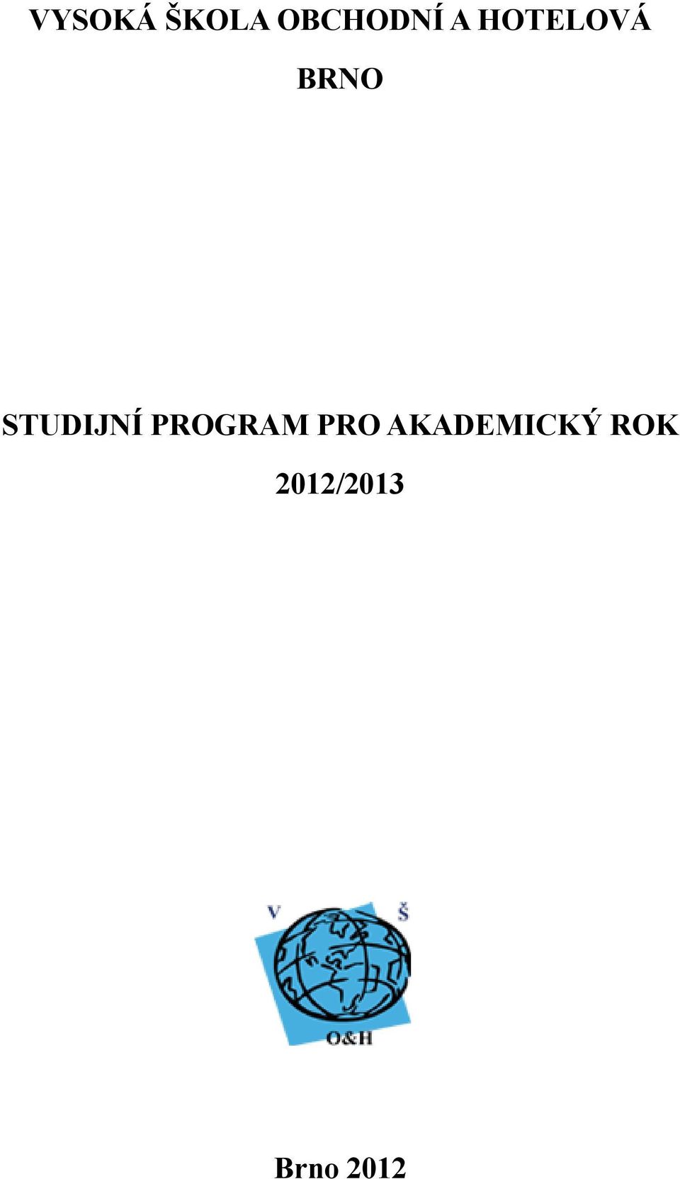 PROGRAM PRO AKADEMICKÝ