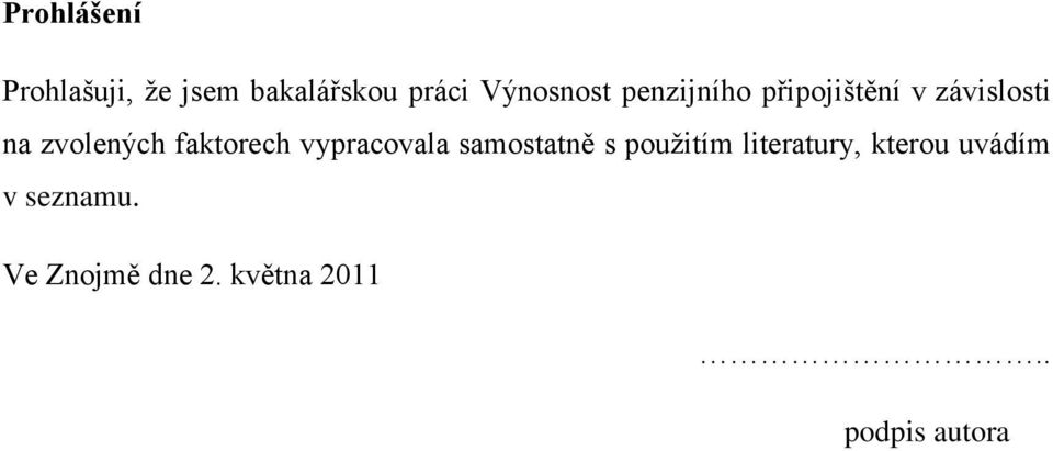 faktorech vypracovala samostatně s použitím literatury,