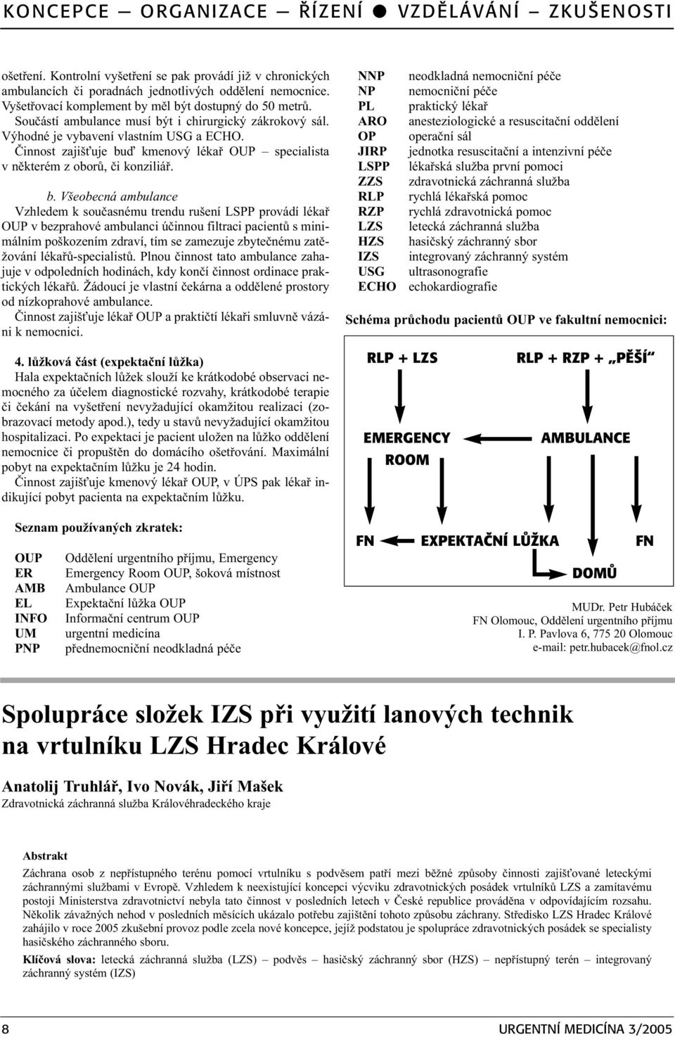 Èinnost zajiš uje bu