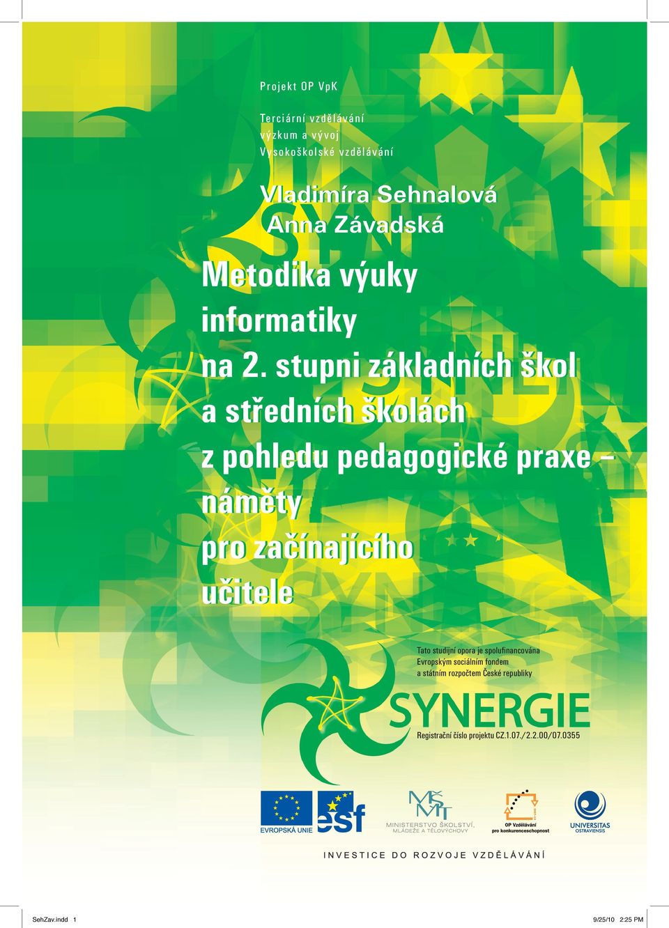 stupni základních škol a středních školách z pohledu pedagogické praxe náměty pro začínajícího učitele Tato