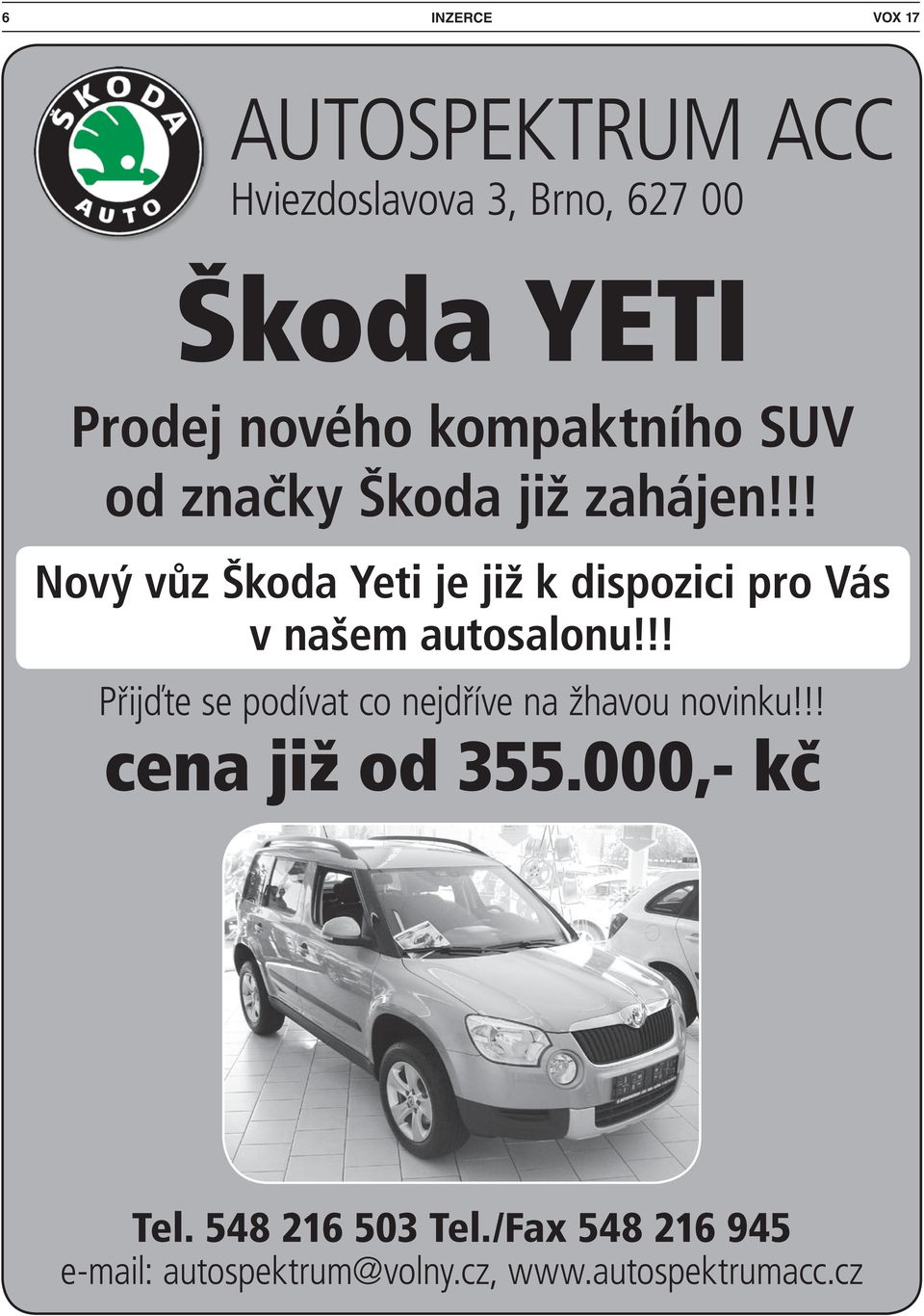 !! Nový vůz Škoda Yeti je již k dispozici pro Vás v našem autosalonu!