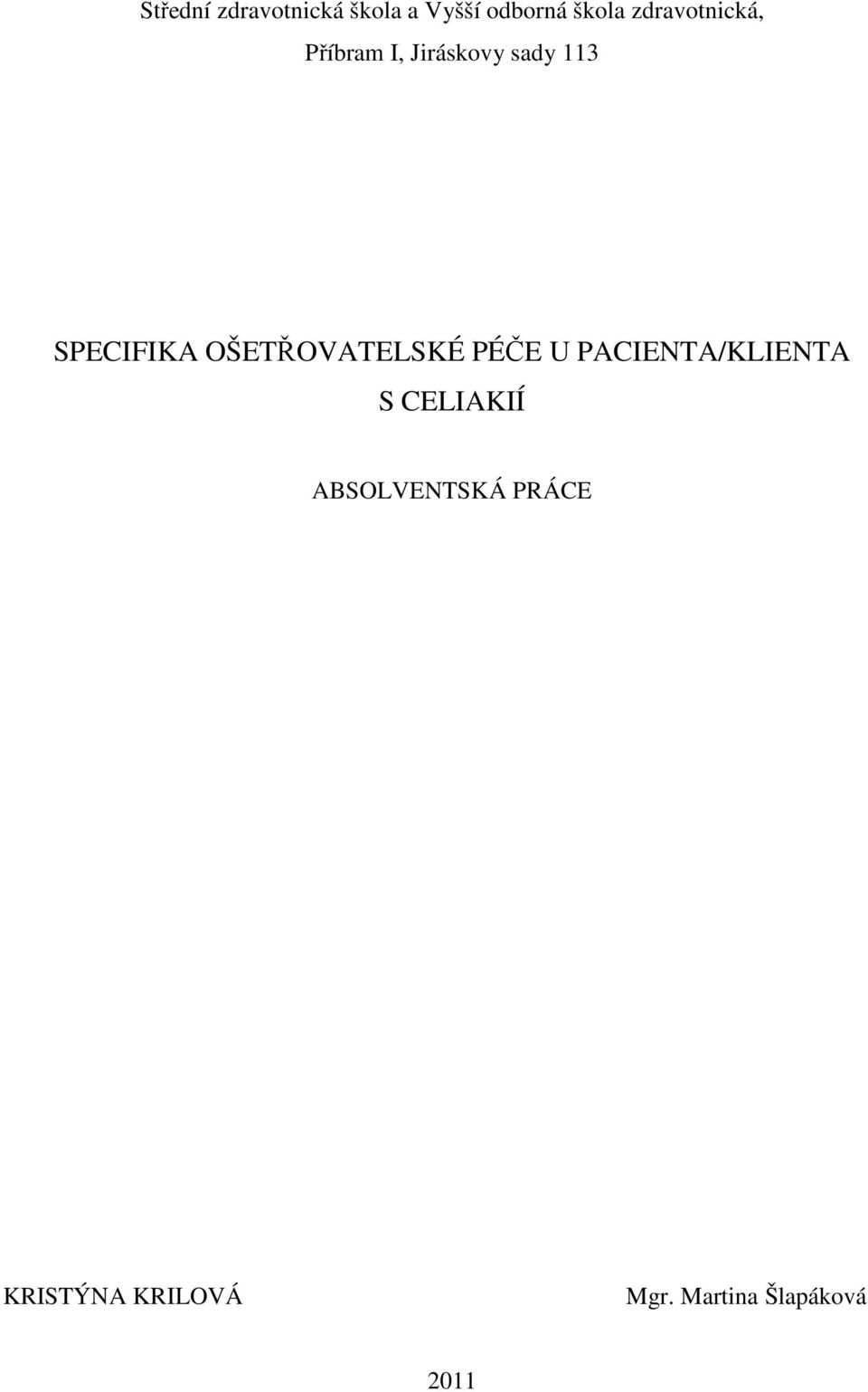 OŠETŘOVATELSKÉ PÉČE U PACIENTA/KLIENTA S CELIAKIÍ