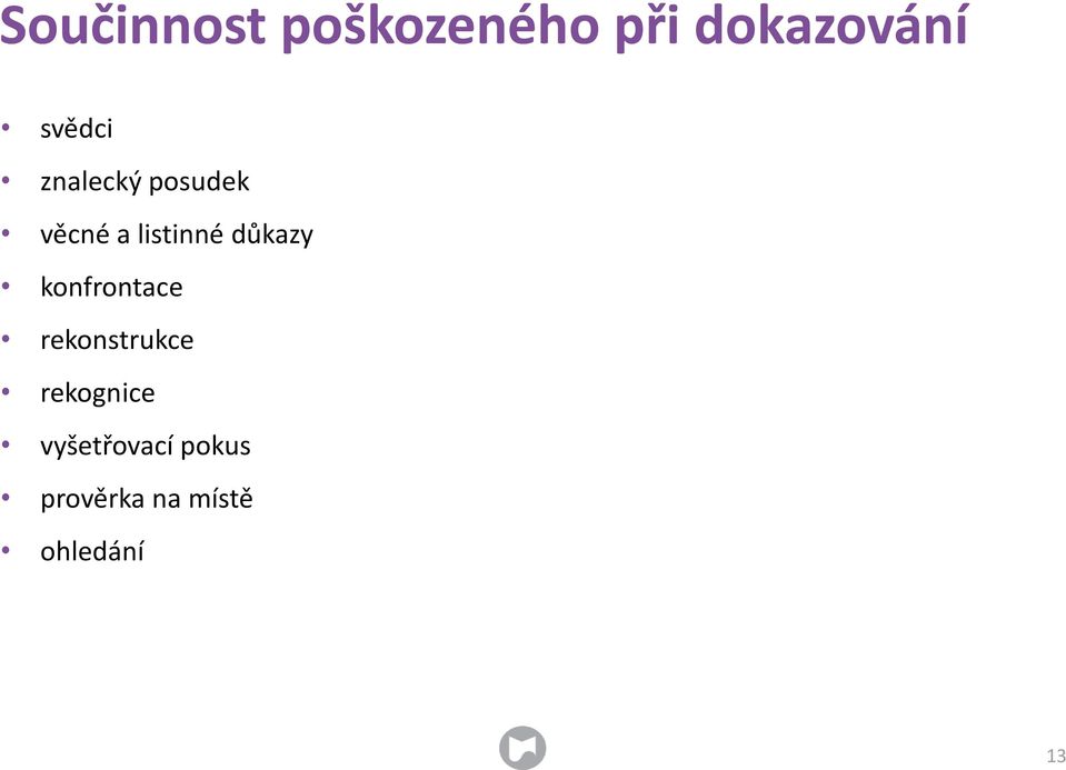 důkazy konfrontace rekonstrukce rekognice