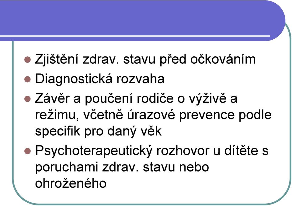 rodiče o výţivě a reţimu, včetně úrazové prevence podle