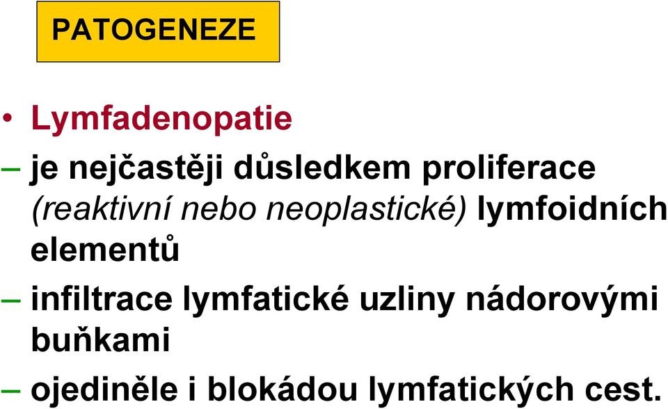 lymfoidních elementů infiltrace lymfatické uzliny