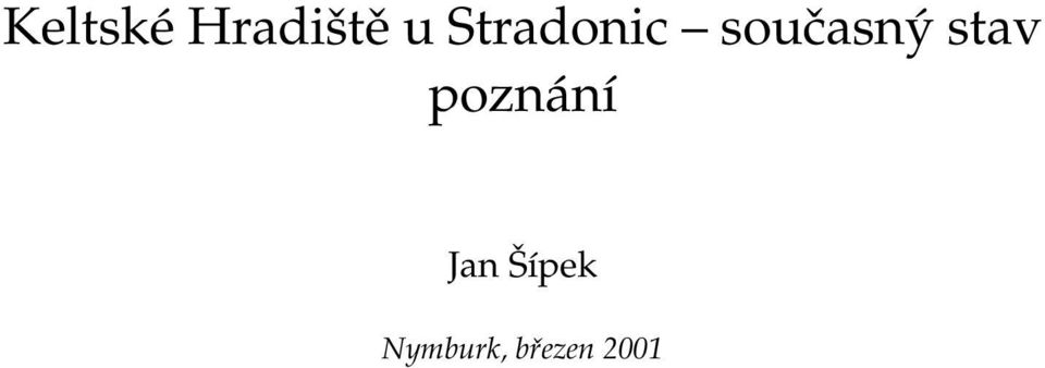 stav poznání Jan