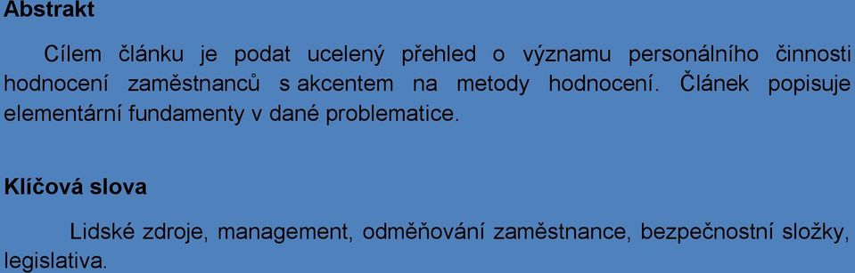 Článek popisuje elementární fundamenty v dané problematice.