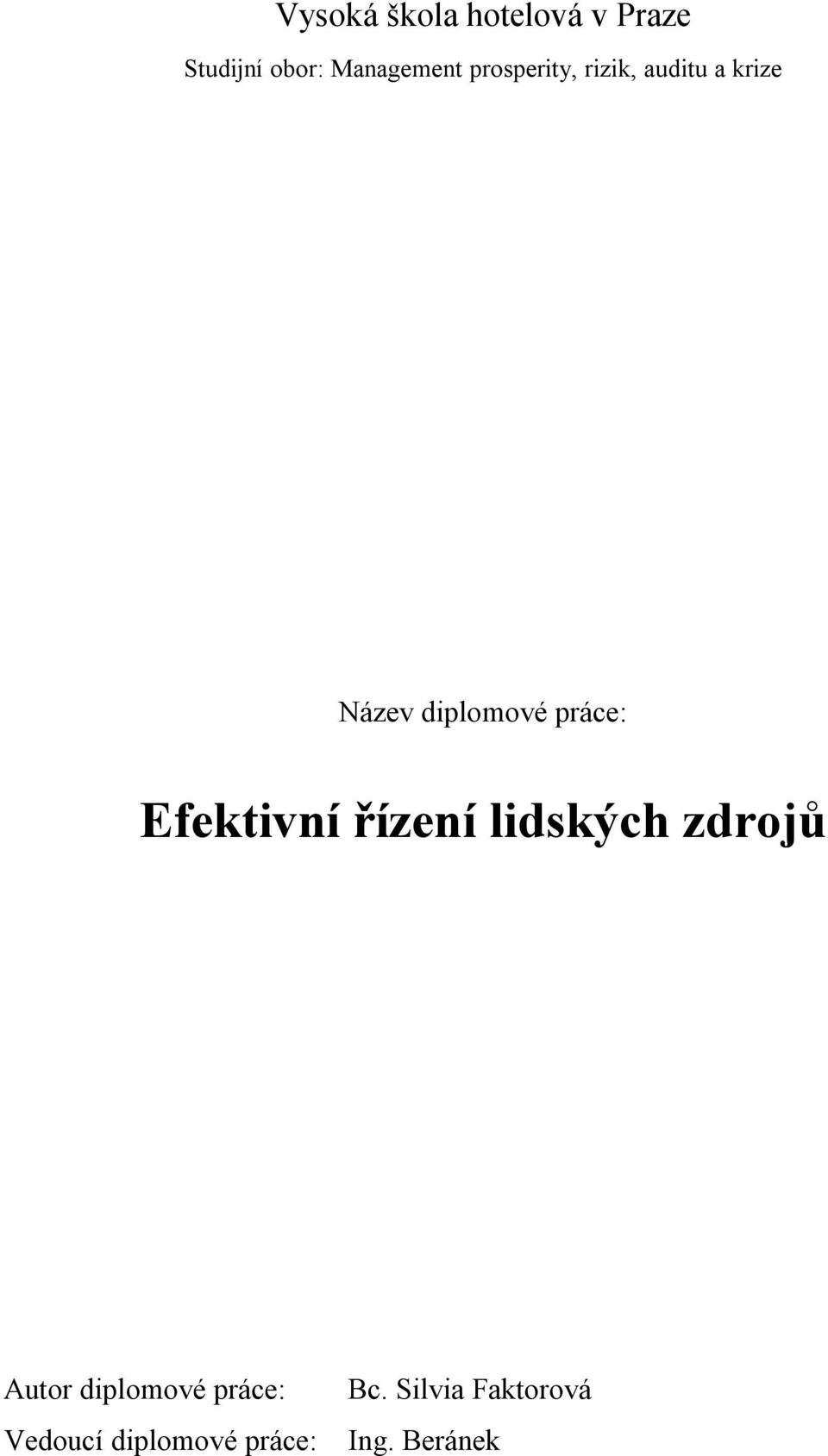 Efektivní řízení lidských zdrojů Autor diplomové práce: