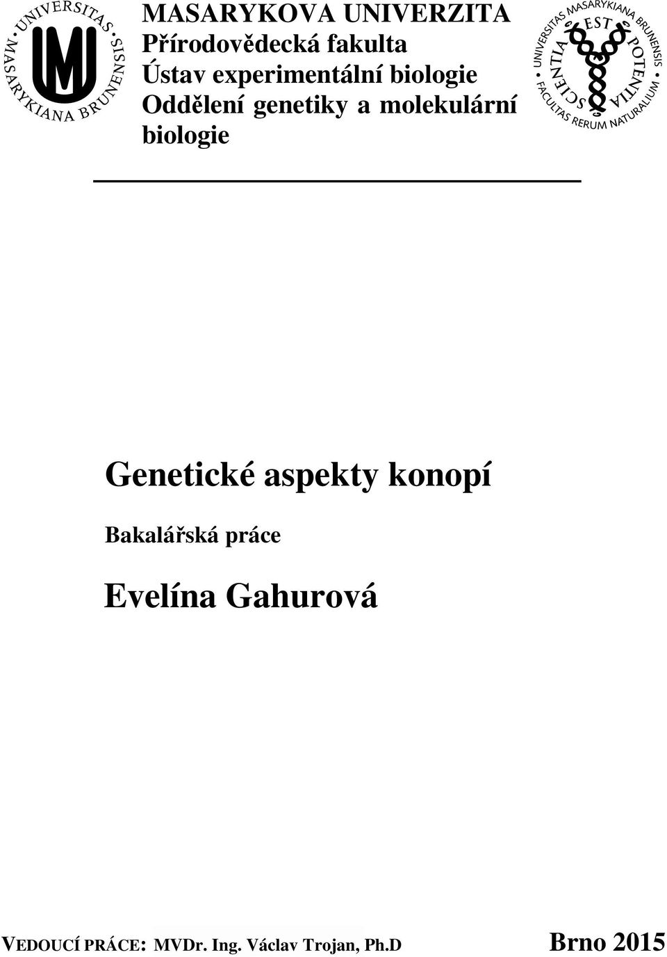 biologie Genetické aspekty konopí Bakalářská práce