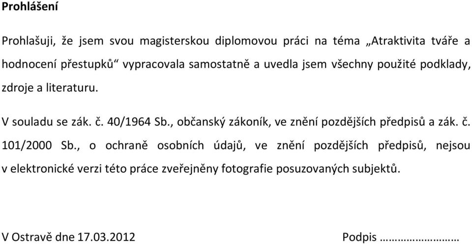 , občanský zákoník, ve znění pozdějších předpisů a zák. č. 101/2000 Sb.