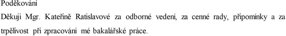 vedení, za cenné rady, připomínky