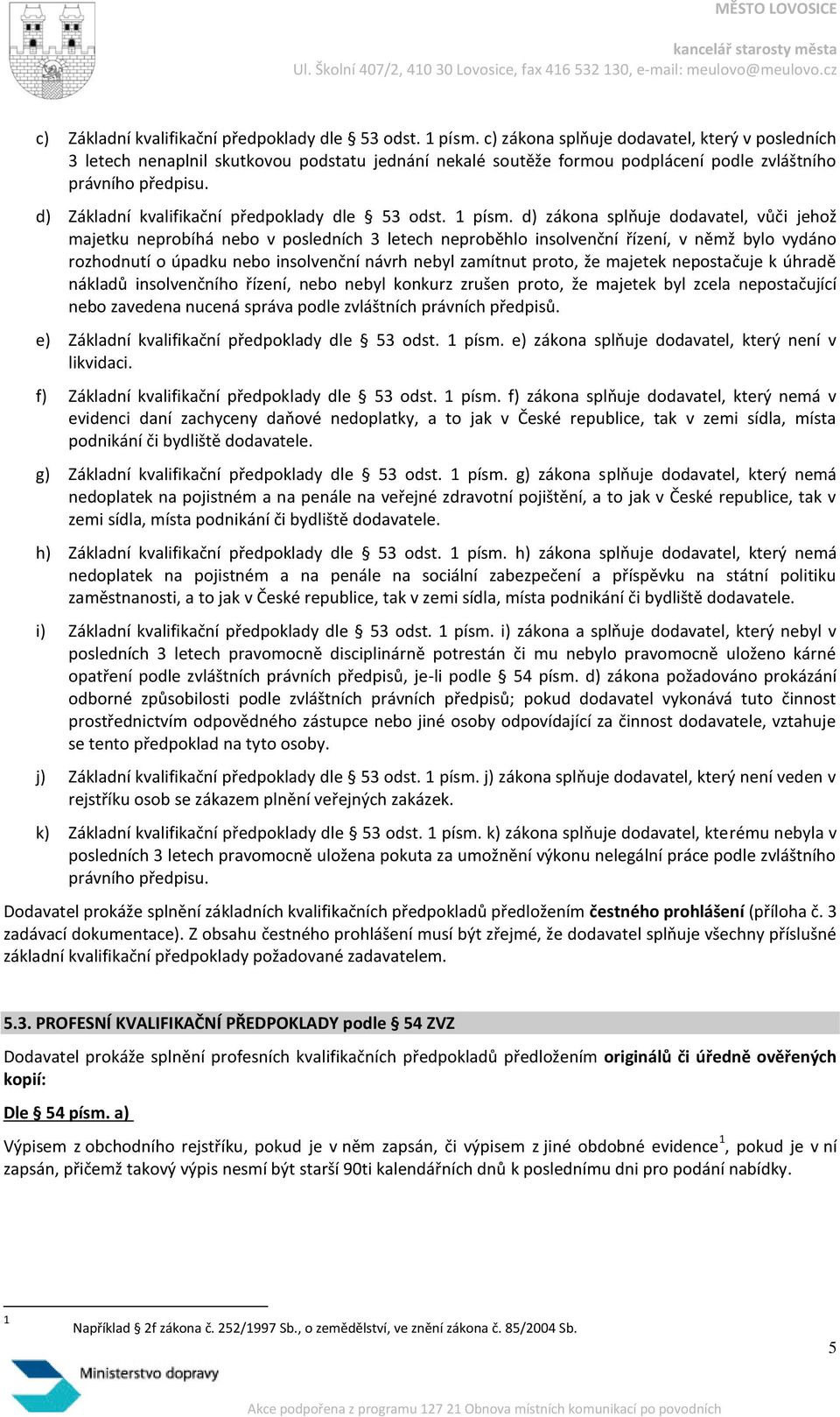 d) Základní kvalifikační předpoklady dle 53 odst. 1 písm.