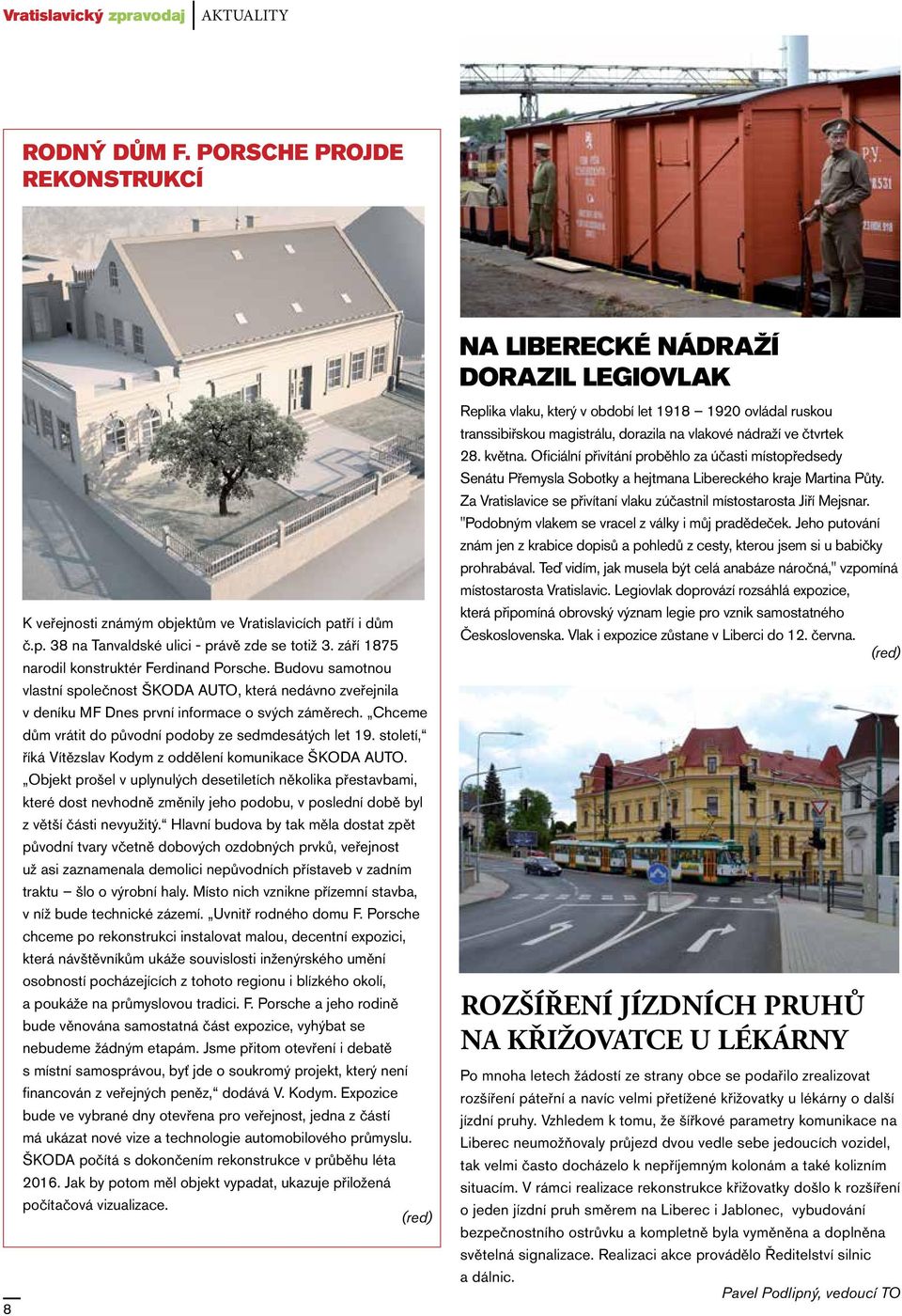 Chceme dům vrátit do původní podoby ze sedmdesátých let 19. století, říká Vítězslav Kodym z oddělení komunikace ŠKODA AUTO.