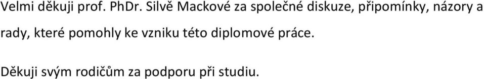 připomínky, názory a rady, které pomohly ke